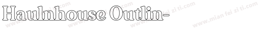 Haulnhouse Outlin字体转换